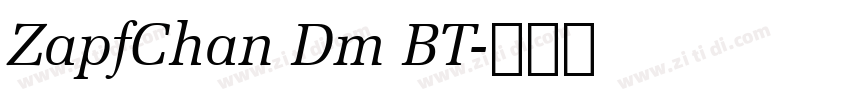 ZapfChan Dm BT字体转换